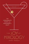 The Joy of Mixology: The Consummate Guide to the Bartender's Craft (Revised and Updated Ed.) - 圖片 1