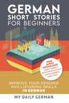 German: Short Stories for Beginners + German Audio: Improve your reading and listening skills in German. Learn German with Sto - 圖片 1