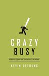 Crazy Busy: A (Mercifully) Short Book about a (Really) Big Problem - 圖片 1