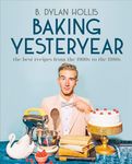 Baking Yesteryear: The Best Recipes from the 1900s to the 1980s - 圖片 1