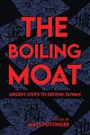 The Boiling Moat: Urgent Steps to Defend Taiwan - 圖片 1