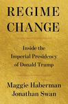 Regime Change: Inside the Imperial Presidency of Donald Trump - 圖片 1