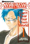 【小說】BLEACH死神 Can’t Fear Your Own World I(1) (電子書) - 圖片 1