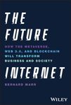 The Future Internet: How the Metaverse, Web 3.0, and Blockchain Will Transform Business and Society - 圖片 1