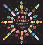 1001 Crystals: The Complete Book of Crystals for Every Purpose - 圖片 1