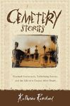 Cemetery Stories: Haunted Graveyards, Embalming Secrets, and the Life of a Corpse After Death - 圖片 1