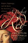 A Perfect Red: Empire, Espionage, and the Quest for the Color of Desire - 圖片 1