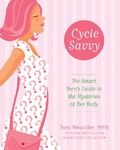 Cycle Savvy: The Smart Teen's Guide to the Mysteries of Her Body - 圖片 1