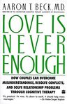 Love Is Never Enough: How Couples Can Overcome Misunderstandings, Resolve Conflicts, and Solve - 圖片 1