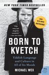 Born to Kvetch: Yiddish Language and Culture in All of Its Moods - 圖片 1