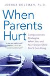 When Parents Hurt: Compassionate Strategies When You and Your Grown Child Don't Get Along - 圖片 1