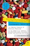 Overdosed America: The Broken Promise of American Medicine - 圖片 1