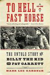 To Hell on a Fast Horse: The Untold Story of Billy the Kid and Pat Garrett - 圖片 1