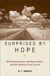 Surprised by Hope: Rethinking Heaven, the Resurrection, and the Mission of the Church - 圖片 1
