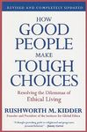 How Good People Make Tough Choices: Resolving the Dilemmas of Ethical Living - 圖片 1