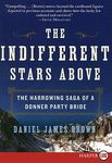 The Indifferent Stars Above: The Harrowing Saga of a Donner Party Bride - 圖片 1