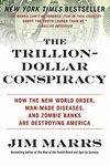The Trillion-Dollar Conspiracy: How the New World Order, Man-Made Diseases, and Zombie Banks Are Destroying America - 圖片 1