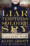 Liar, Temptress, Soldier, Spy: Four Women Undercover in the Civil War - 圖片 1