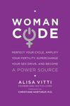 Womancode: Perfect Your Cycle, Amplify Your Fertility, Supercharge Your Sex Drive, and Become a Power Source - 圖片 1