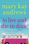 To Live and Die in Dixie: A Callahan Garrity Mystery - 圖片 1