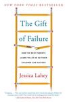The Gift of Failure: How the Best Parents Learn to Let Go So Their Children Can Succeed - 圖片 1