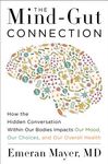 The Mind-Gut Connection: How the Hidden Conversation Within Our Bodies Impacts Our Mood, Our Choices, and Our Overall Health - 圖片 1
