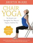 Chair Yoga: Sit, Stretch, and Strengthen Your Way to a Happier, Healthier You - 圖片 1