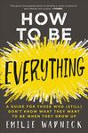 How to Be Everything: A Guide for Those Who (Still) Don't Know What They Want to Be When They Grow Up - 圖片 1