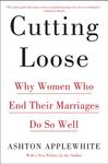 Cutting Loose: Why Women Who End Their Marriages Do So Well - 圖片 1