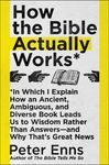 How the Bible Actually Works: In Which I Explain How an Ancient, Ambiguous, and Diverse Book Leads Us to Wisdom Rather Than Answers--And Why That's Gr - 圖片 1