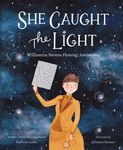 She Caught the Light: Williamina Stevens Fleming: Astronomer - 圖片 1