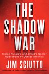 The Shadow War: Inside Russia's and China's Secret Operations to Defeat America - 圖片 1
