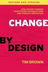 Change by Design: How Design Thinking Transforms Organizations and Inspires Innovation - 圖片 1