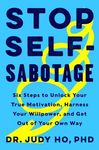 Stop Self-Sabotage: Six Steps to Unlock Your True Motivation, Harness Your Willpower, and Get Out of Your Own Way - 圖片 1