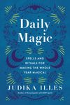 Daily Magic: Spells and Rituals for Making the Whole Year Magical - 圖片 1