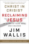 Christ in Crisis?: Reclaiming Jesus in a Time of Fear, Hate, and Violence - 圖片 1