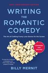 Writing the Romantic Comedy, 20th Anniversary Expanded and Updated Edition: The Art of Crafting Funny Love Stories for the Screen - 圖片 1