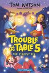 Trouble at Table 5 3: The Firefl - 圖片 1