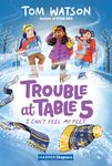 Trouble at Table 5 4: I Can’t Feel My Feet - 圖片 1