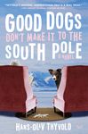 Good Dogs Don't Make It to the South Pole - 圖片 1