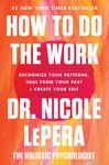 How to Do the Work: Recognize Your Patterns, Heal from Your Past, and Create Your Self - 圖片 1