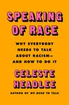 Speaking of Race: Why Everybody Needs to Talk about Racism--And How to Do It - 圖片 1