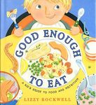 Good Enough to Eat: A Kid's Guide to Food and Nutrition - 圖片 1
