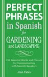 Perfect Phrases in Spanish for Gardening and Landscaping: 500 + Essential Words and Phrases for Communicating with Spanish-Speakers - 圖片 1