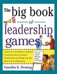 Big Book of Leadership Games: Quick, Fun Activities to Improve Communication, Increase Productivity, and Bring Out the Best in Employees - 圖片 1