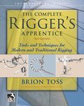 The Complete Rigger's Apprentice: Tools and Techniques for Modern and Traditional Rigging, Second Edition - 圖片 1