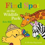 Find Spot at the Wildlife Park: A Lift-The-Flap Book - 圖片 1