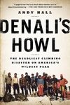 Denali's Howl: The Deadliest Climbing Disaster on America's Wildest Peak - 圖片 1