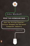 What the Dormouse Said: How the Sixties Counterculture Shaped the Personal Computer Industry - 圖片 1