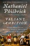 Valiant Ambition: George Washington, Benedict Arnold, and the Fate of the American Revolution - 圖片 1